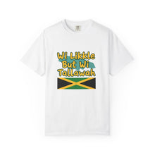 Load image into Gallery viewer, Jamaican Pride T-Shirt – "Wi Likkle But Wi Tallawah" Graphic Tee