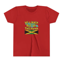 Load image into Gallery viewer, Youth Tee - "Wi Likkle But Wi Tallawah" Jamaican Flag Kids Shirt