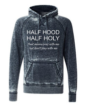 Load image into Gallery viewer, Half Hood Half Holy