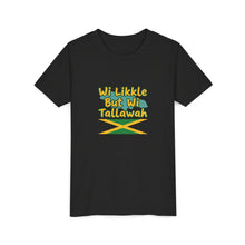 Load image into Gallery viewer, Youth Tee - "Wi Likkle But Wi Tallawah" Jamaican Flag Kids Shirt