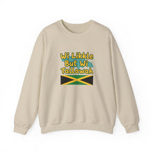 Load image into Gallery viewer, Jamaica 'Wi Likkle But Wi Tallawah' Crewneck Sweatshirt
