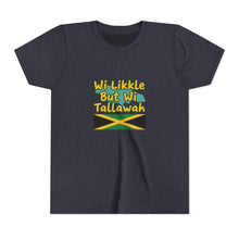 Load image into Gallery viewer, Youth Tee - "Wi Likkle But Wi Tallawah" Jamaican Flag Kids Shirt