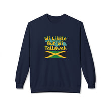 Load image into Gallery viewer, Crewneck Sweatshirt "Wi Likkle But Wi Tallawah" Jamaican Flag