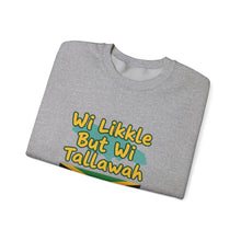 Load image into Gallery viewer, Jamaican Phrase Sweatshirt - "Wi Likkle But Wi Tallawah" Crewneck with Jamaica Flag