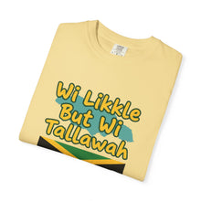 Load image into Gallery viewer, "Wi Likkle But Wi Tallawah" Jamaican Flag T-Shirt