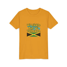Load image into Gallery viewer, Youth Tee - "Wi Likkle But Wi Tallawah" Jamaican Flag Kids Shirt