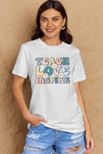 Load image into Gallery viewer, TEACH LOVE INSPIRE Graphic Cotton T-Shirt