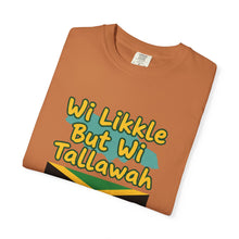 Load image into Gallery viewer, "Wi Likkle But Wi Tallawah" Jamaican Flag T-Shirt
