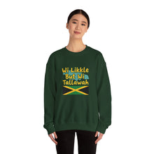 Load image into Gallery viewer, Jamaican Phrase Sweatshirt - "Wi Likkle But Wi Tallawah" Crewneck with Jamaica Flag
