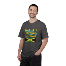 Load image into Gallery viewer, "Wi Likkle But Wi Tallawah" Jamaican Flag T-Shirt
