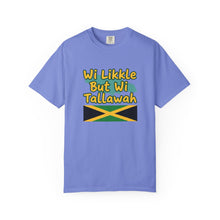 Load image into Gallery viewer, "Wi Likkle But Wi Tallawah" Jamaican Flag T-Shirt
