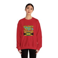 Load image into Gallery viewer, Jamaican Phrase Sweatshirt - "Wi Likkle But Wi Tallawah" Crewneck with Jamaica Flag
