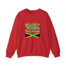 Load image into Gallery viewer, Jamaican Phrase Sweatshirt - "Wi Likkle But Wi Tallawah" Crewneck with Jamaica Flag
