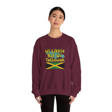 Load image into Gallery viewer, Jamaican Phrase Sweatshirt - "Wi Likkle But Wi Tallawah" Crewneck with Jamaica Flag
