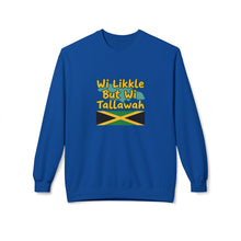 Load image into Gallery viewer, Crewneck Sweatshirt  "Wi Likkle But Wi Tallawah" Jamaican Flag
