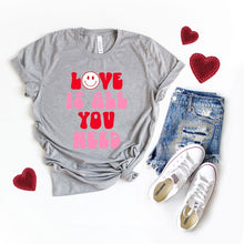 Load image into Gallery viewer, Love Is All You Need Smiley Short Sleeve Tee
