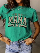 Load image into Gallery viewer, Mama Era T-Shirt
