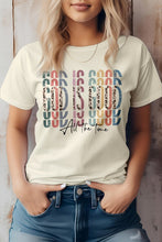 Load image into Gallery viewer, God is Good All The Time, Christian Graphic Tee
