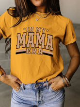 Load image into Gallery viewer, Mama Era T-Shirt
