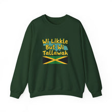 Load image into Gallery viewer, Jamaican Phrase Sweatshirt - "Wi Likkle But Wi Tallawah" Crewneck with Jamaica Flag
