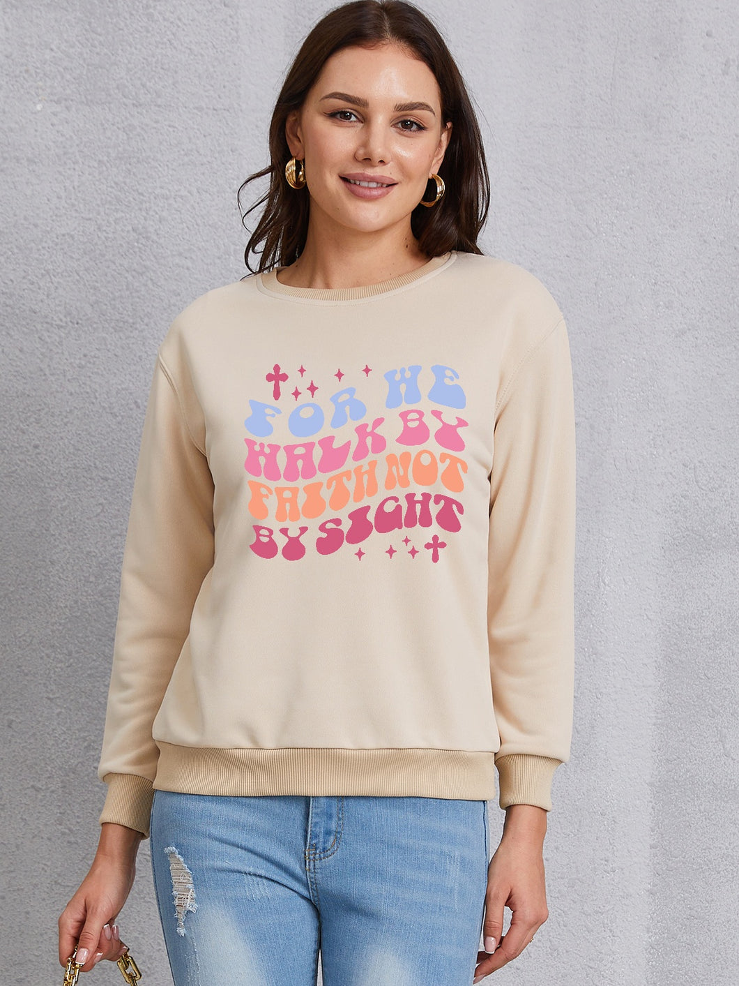 FOR WE WALK BY FAITH NOT BY SIGHT Sweatshirt