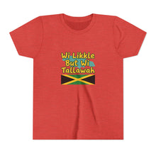 Load image into Gallery viewer, Youth Tee - "Wi Likkle But Wi Tallawah" Jamaican Flag Kids Shirt
