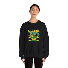 Load image into Gallery viewer, Jamaica 'Wi Likkle But Wi Tallawah' Crewneck Sweatshirt
