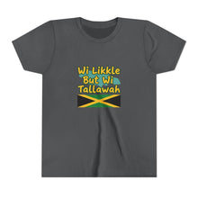 Load image into Gallery viewer, Youth Tee - "Wi Likkle But Wi Tallawah" Jamaican Flag Kids Shirt
