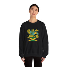Load image into Gallery viewer, Jamaican Phrase Sweatshirt - "Wi Likkle But Wi Tallawah" Crewneck with Jamaica Flag
