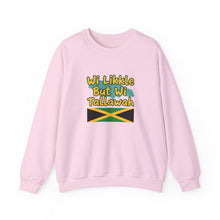 Load image into Gallery viewer, Jamaica 'Wi Likkle But Wi Tallawah' Crewneck Sweatshirt
