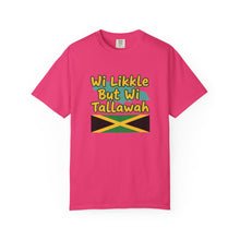 Load image into Gallery viewer, "Wi Likkle But Wi Tallawah" Jamaican Flag T-Shirt
