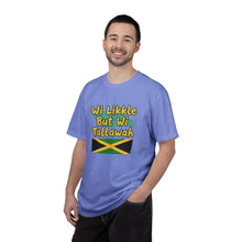 Load image into Gallery viewer, "Wi Likkle But Wi Tallawah" Jamaican Flag T-Shirt
