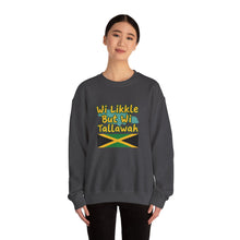 Load image into Gallery viewer, Jamaican Phrase Sweatshirt - "Wi Likkle But Wi Tallawah" Crewneck with Jamaica Flag
