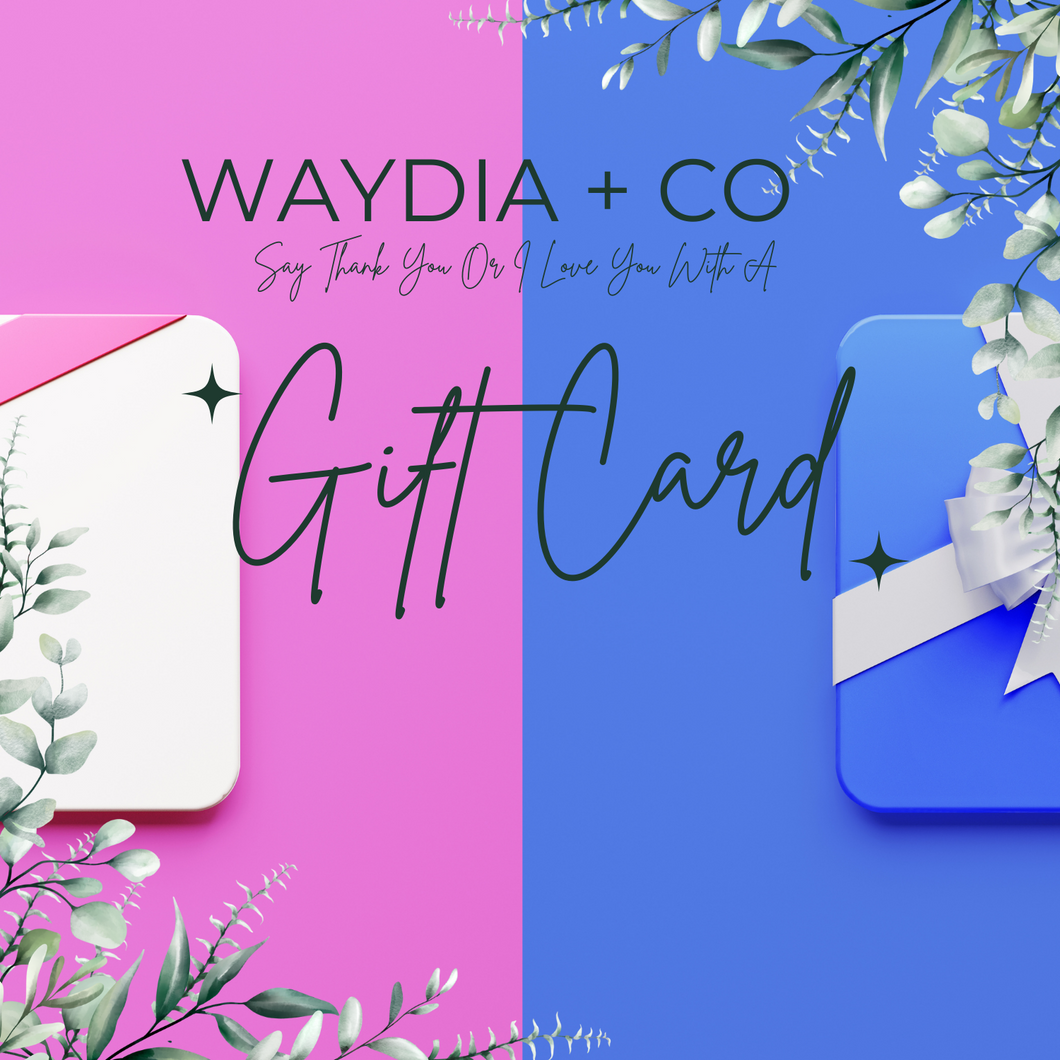 Waydia + Co Gift Card