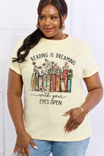 Load image into Gallery viewer, READING IS DREAMING WITH YOUR EYES OPEN Graphic Tee
