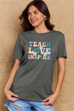 Load image into Gallery viewer, TEACH LOVE INSPIRE Graphic Cotton T-Shirt
